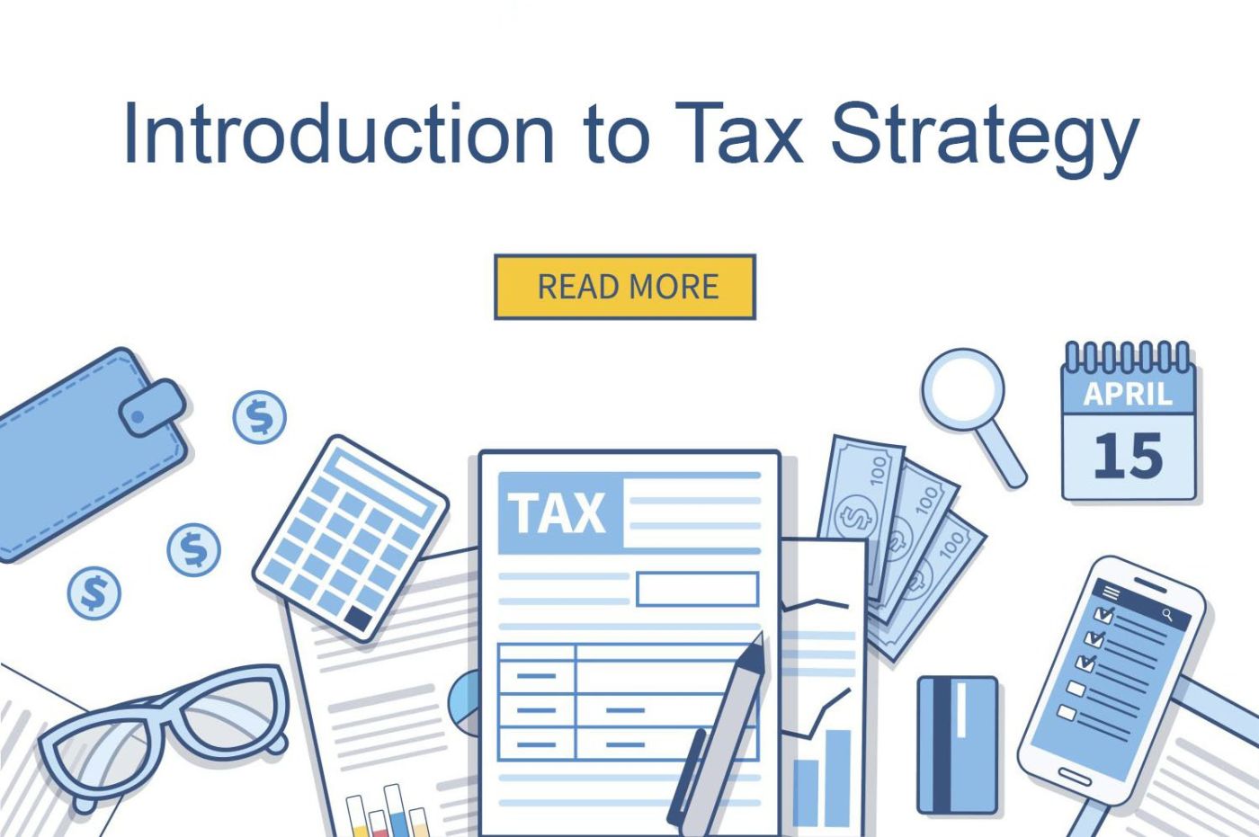 INTRODUCTION TO TAX STRATEGY INTRODUCTION TO TAX STRATEGY
